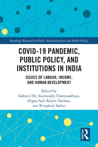 Covid19 Pandemic Public Policy And Institutions In India Issues Of Labour Income And Human Development Indranil De Editor