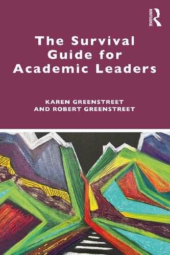The Survival Guide For Academic Leaders Karen Greenstreet Robert Greenstreet