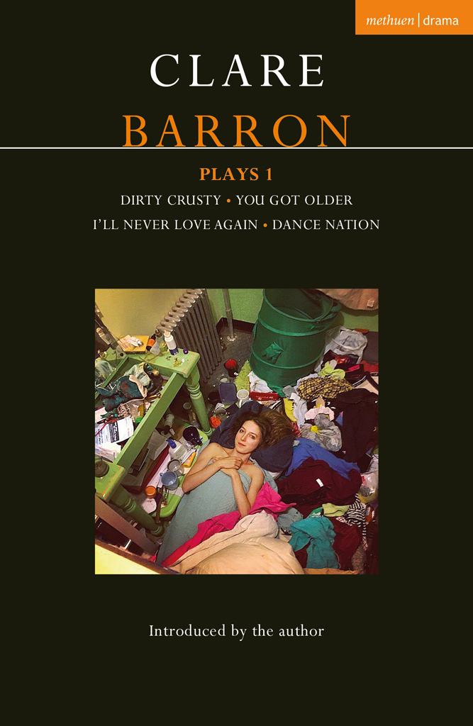 Plays 1 Dirty Crusty You Got Older Ill Never Love Again Dance Nation Clare Barron
