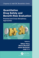 Quantitative Drug Safety And Benefit Risk Evaluation Practical And Crossdisciplinary Approaches William Wang