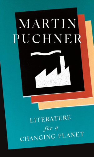 Literature For A Changing Planet Martin Puchner