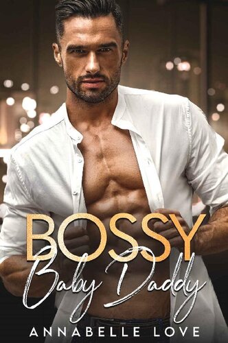 Bossy Baby Daddy A Secret Baby Romance Annabelle Love
