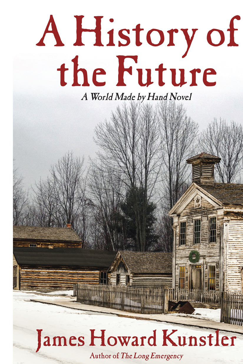 A History Of The Future James Howard Kunstler