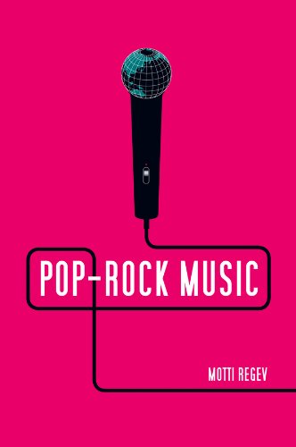 Poprock Music Aesthetic Cosmopolitanism In Late Modernity 1st Edition Motti Regev