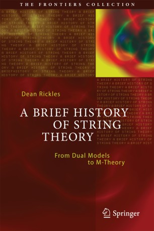 A Brief History Of String Theory Dean Rickles