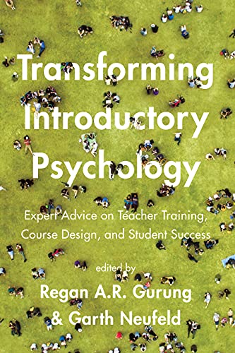 Transforming Introductory Psychology Expert Advice On Teacher Training Course Design And Student Success 1st Edition Regan A R Gurung Editor