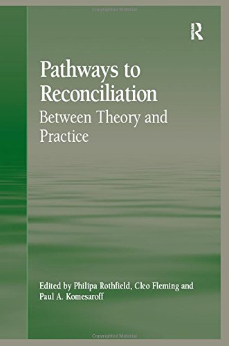 Pathways To Reconciliation Between Theory And Practice 1st Edition Cleo Fleming