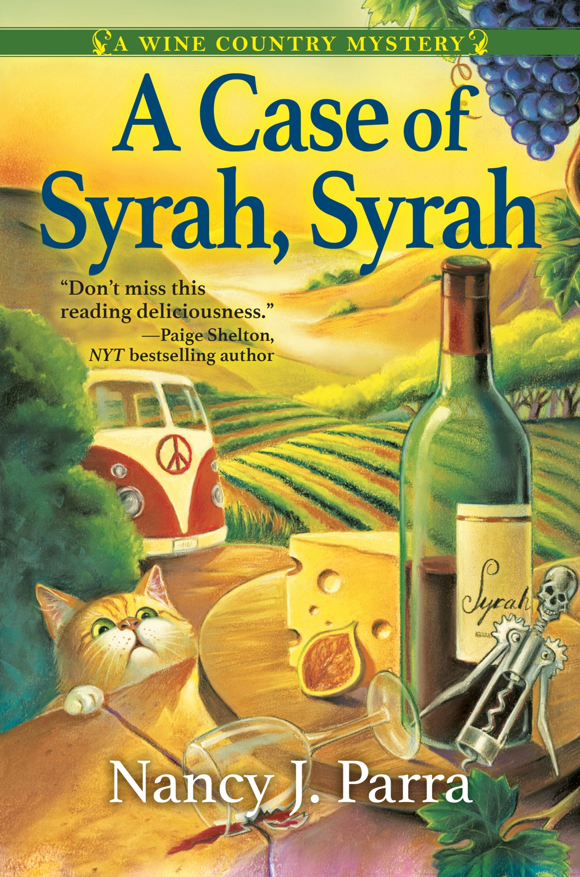 A Case Of Syrah Syrah Wine Country Mystery 1 Nancy J Parra