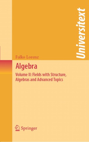 Algebra Fields With Structure Algebras And Advanced Topics Falko Lorenz