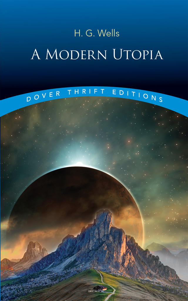 A Modern Utopia Herbert George Wells