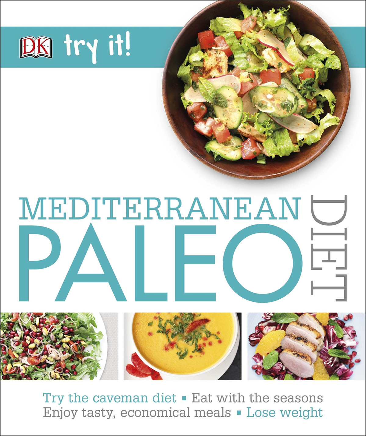 Try It Mediterranean Paleo Diet 1st Edition Dorling Kindersley Publishing Staff