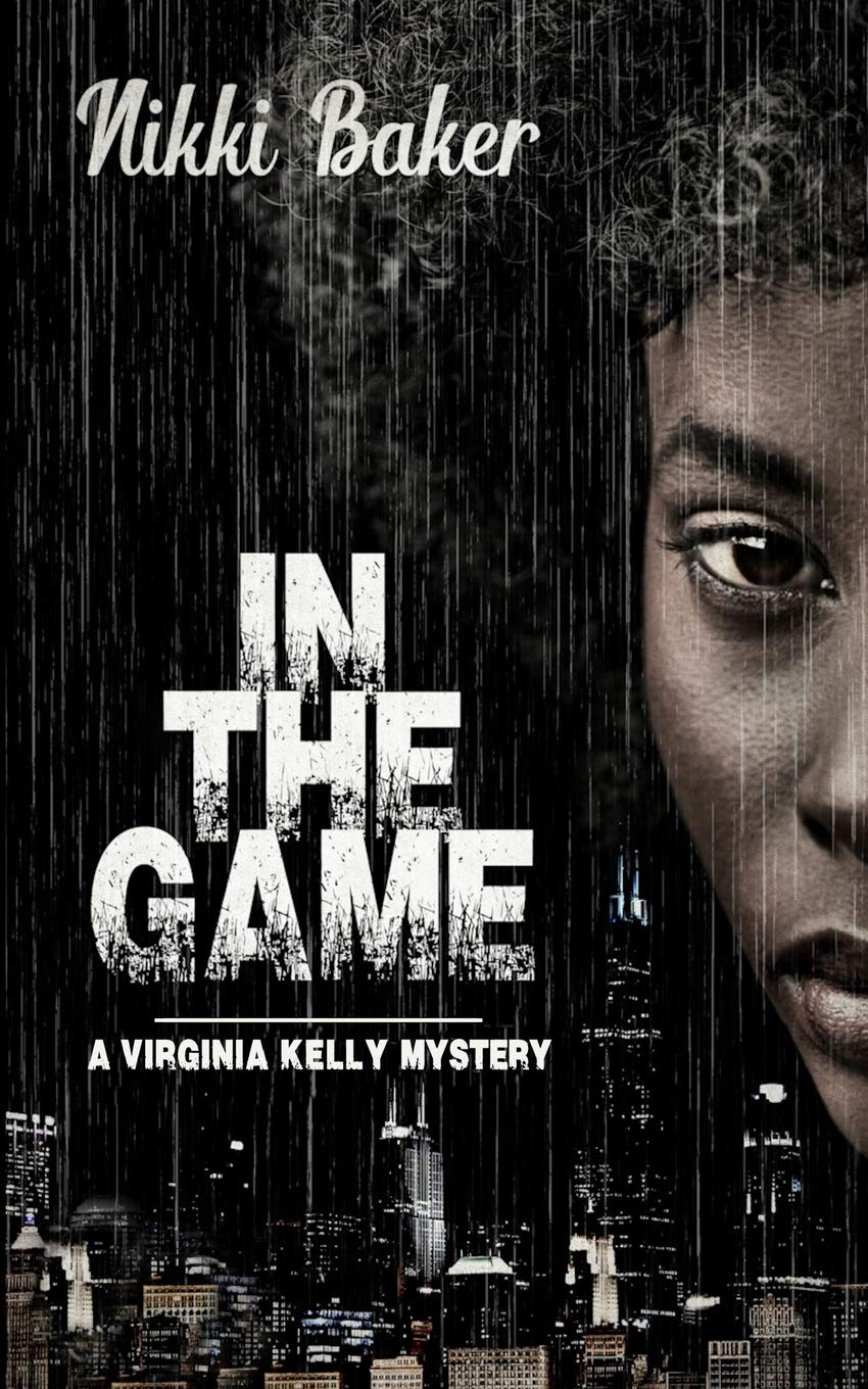 In The Game A Virginia Kelly Mystery 1 Nikki Baker