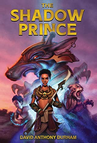 The Shadow Prince David Anthony Durham