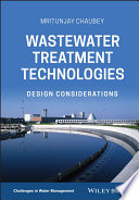 Wastewater Treatment Technologies Design Considerations Mritunjay Chaubey