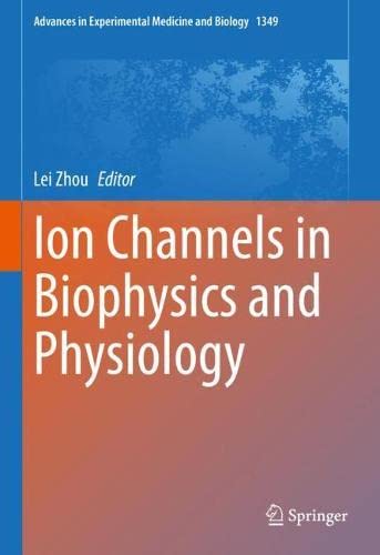 Ion Channels In Biophysics And Physiology 1st Edition Lei Zhou