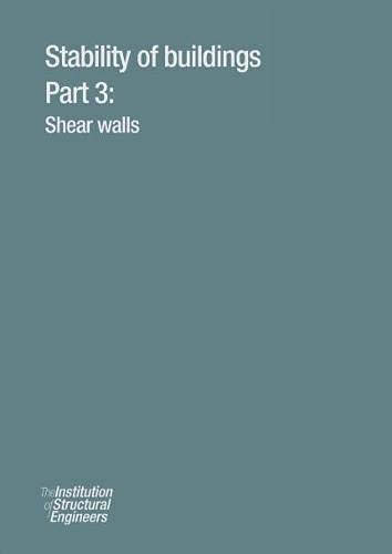 Stability Of Buildings Part 3 Shear Walls Andy Gardner