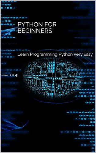 Python For Beginners Learn Programming Python Very Easy Unknown