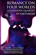 Romance On Four Worlds A Casanova Quartet Tom Purdom