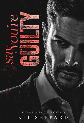 Say Youre Guilty Rival Space 1 1st Edition Kit Shepard