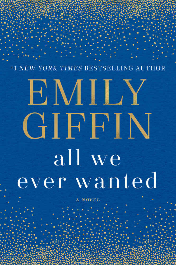 All We Ever Wanted Emily Giffin