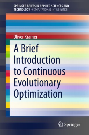 A Brief Introduction To Continuous Evolutionary Optimization Oliver Kramer