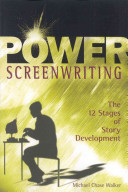 Power Screenwriting The 12 Stages Of Story Development Chase Walker