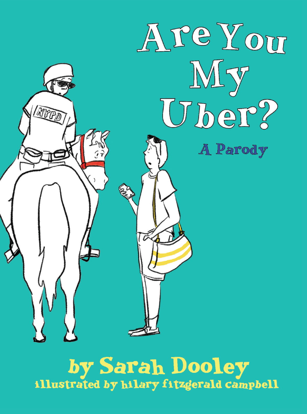 Are You My Uber A Parody Illustrated Sarah Dooley
