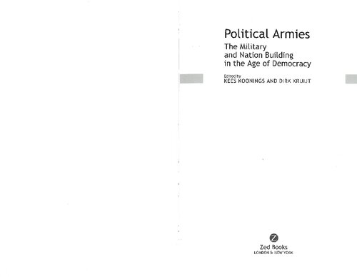 Political Armies The Military And Nation Building In The Age Of Democracy 1st Edition Kees Koonings Ed And Dirk Kruijt Ed
