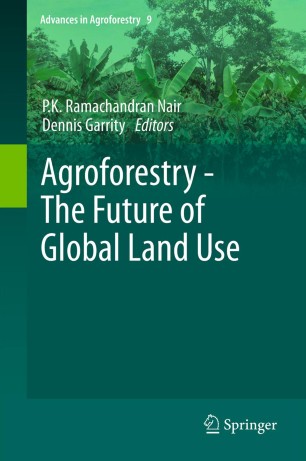 Agroforestry The Future Of Global Land Use Pk Ramachandran Nair