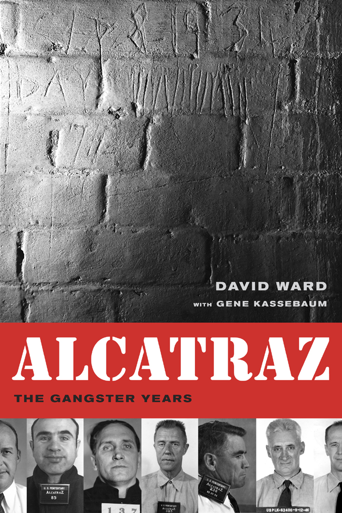 Alcatraz The Gangster Years First David A Ward