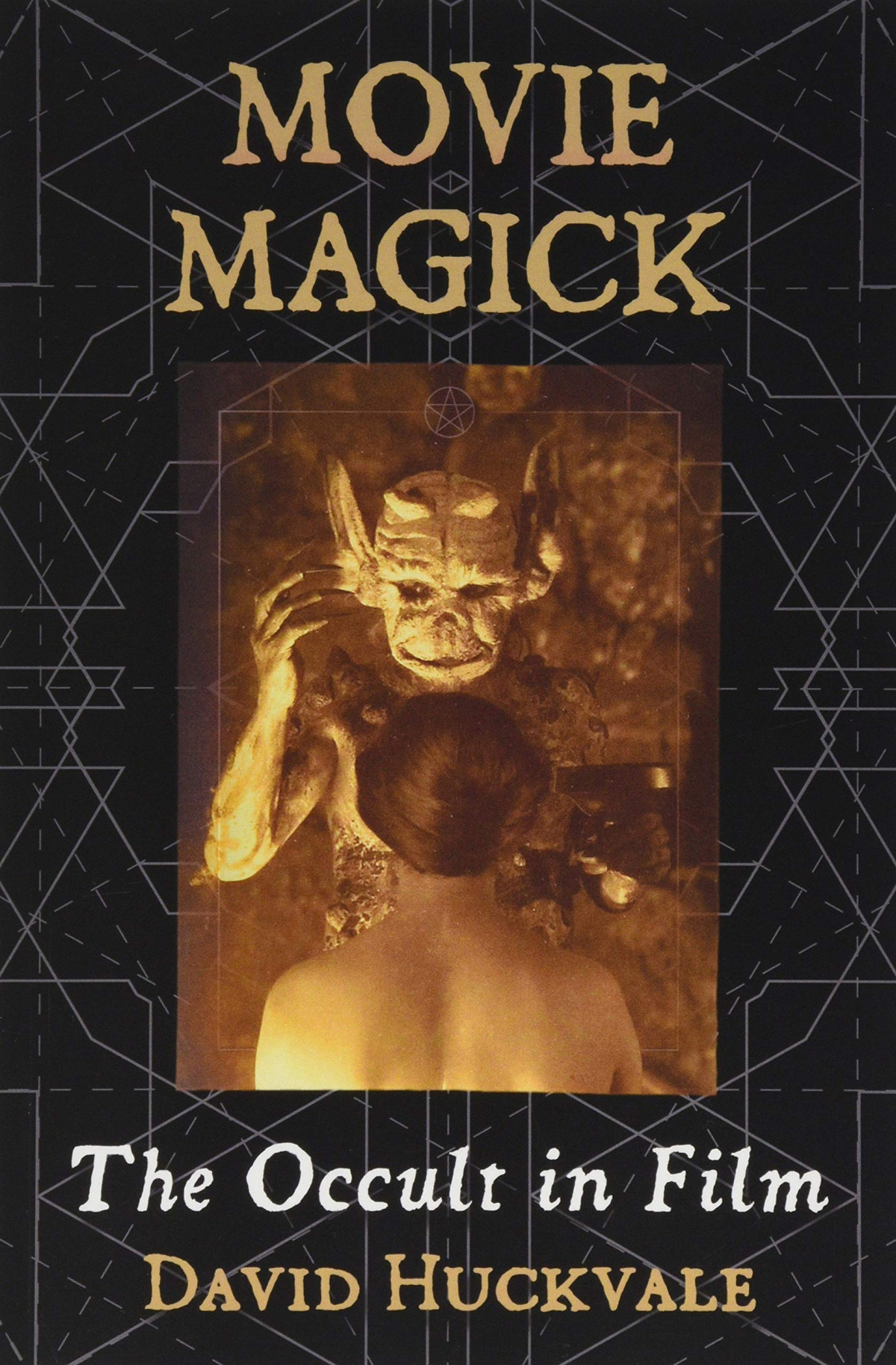 Movie Magick The Occult In Film David Huckvale