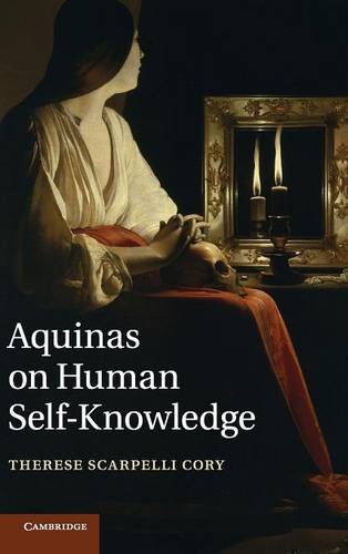 Aquinas On Human Selfknowledge Therese Scarpelli Cory