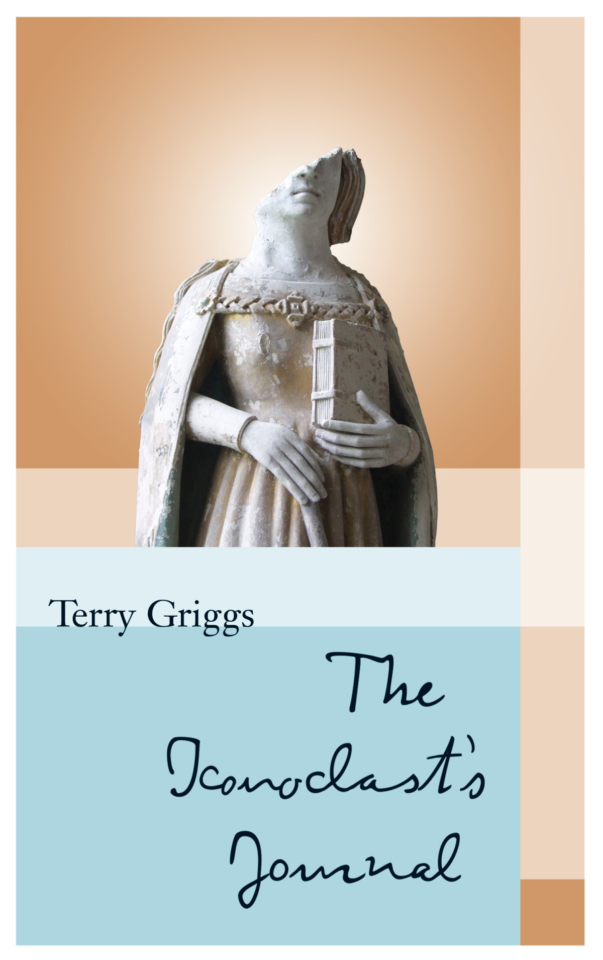 The Iconoclasts Journal Terry Griggs