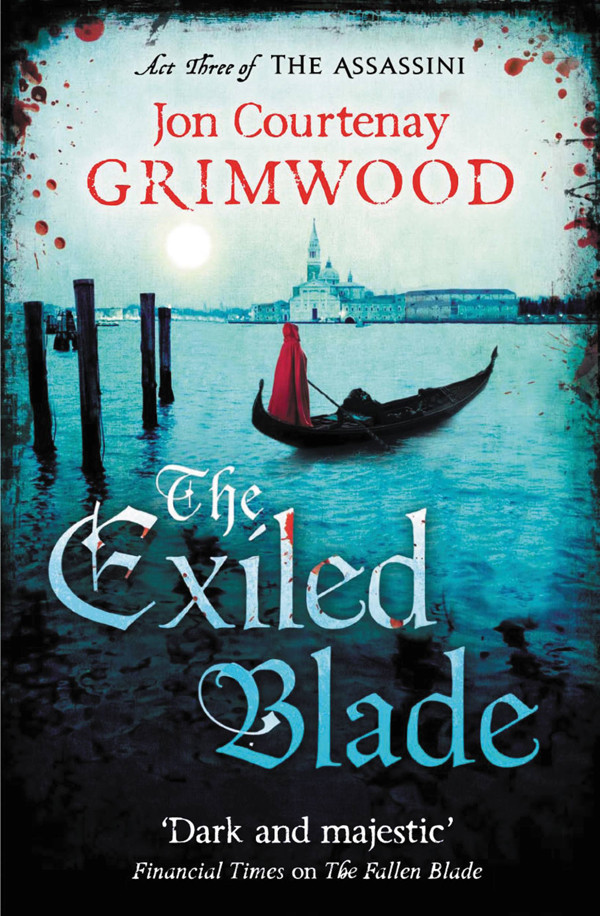 The Exiled Blade Jon Courtenay Grimwood
