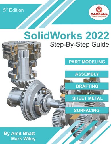 Solidworks 2022 Stepbystep Guide Colored Edition Part Modeling Assembly Drawings Sheet Metal Surfacing Amit Bhatt