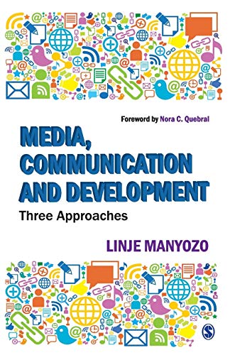 Media Communication And Development Three Approaches 1st Edition Linje Manyozo