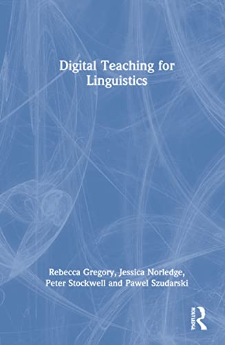 Digital Teaching For Linguistics 1st Edition Rebecca Gregory