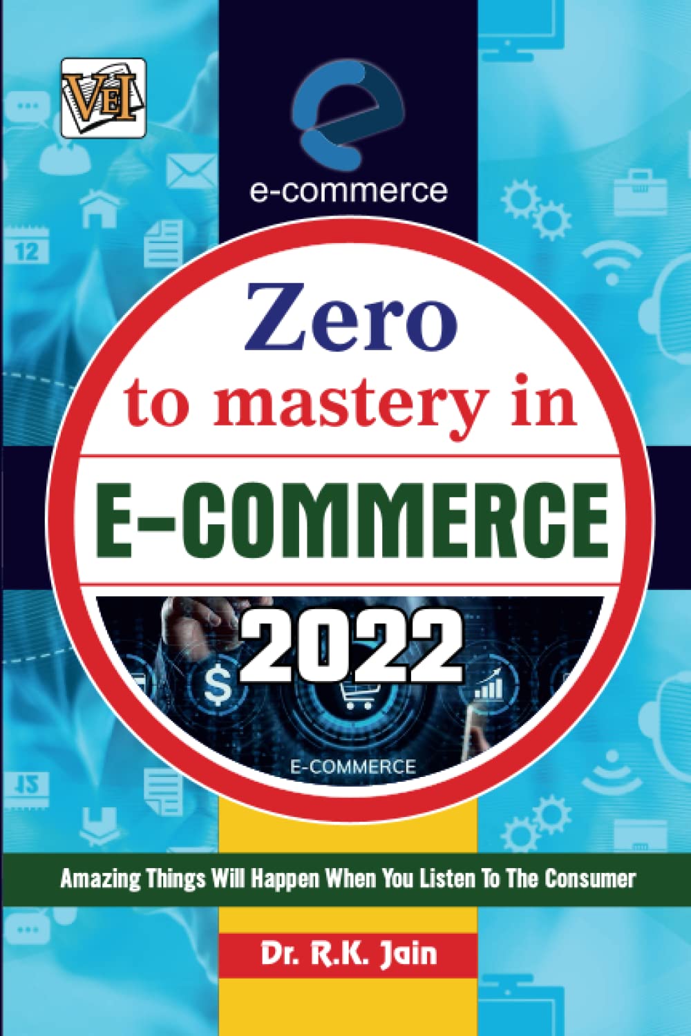 Zero To Mastery In Ecommerce 2022 Dr Rk Jain