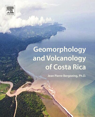 Geomorphology And Volcanology Of Costa Rica Jean Pierre Bergoeing
