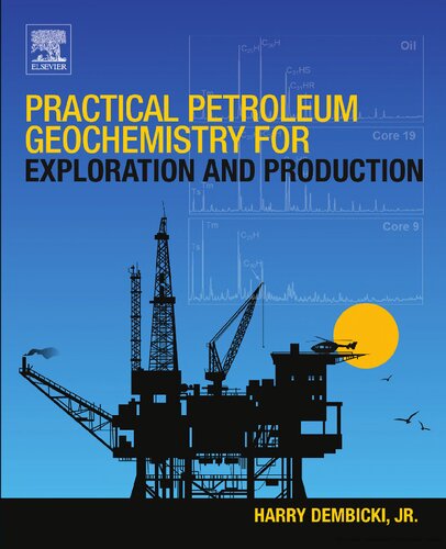Practical Petroleum Geochemistry For Exploration And Production Harry Dembicki