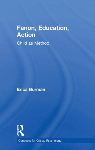 Fanon Education Action Child As Method 1st Edition Erica Burman