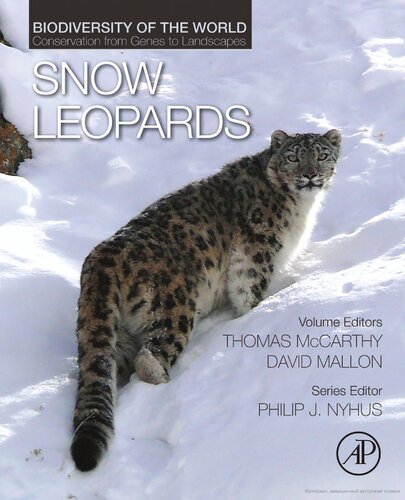 Snow Leopards Biodiversity Of The World Conservation From Genes To Landscapes 1st Edition Philip J Nyhus