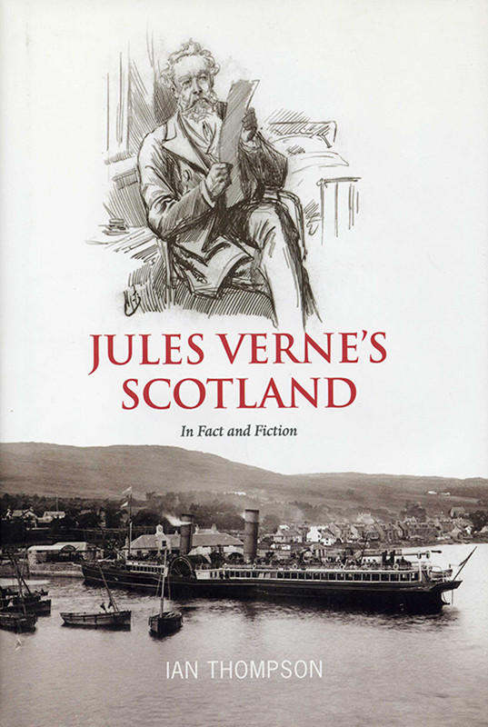 Jules Vernes Scotland In Fact And Fiction First Edition First Edition Thompson