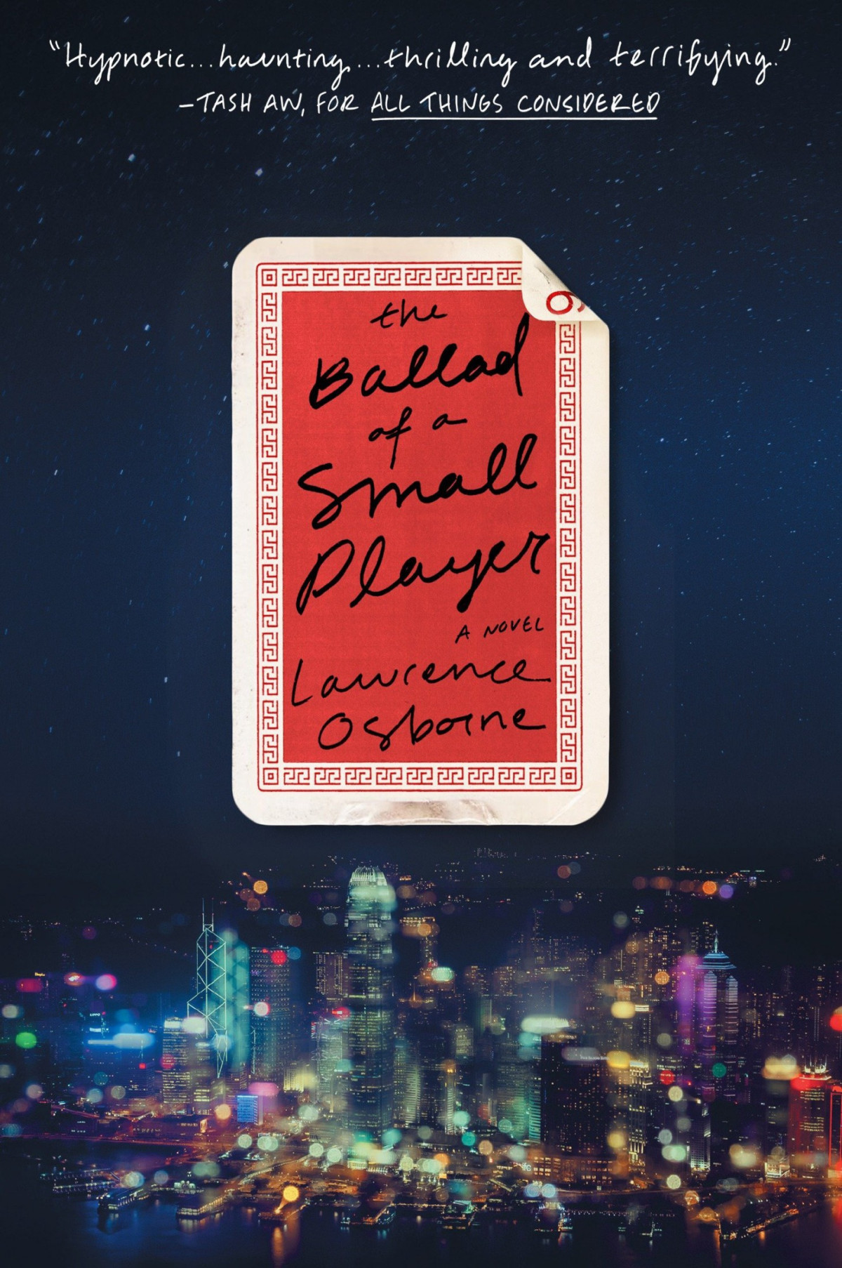 The Ballad Of A Small Player Lawrence Osborne