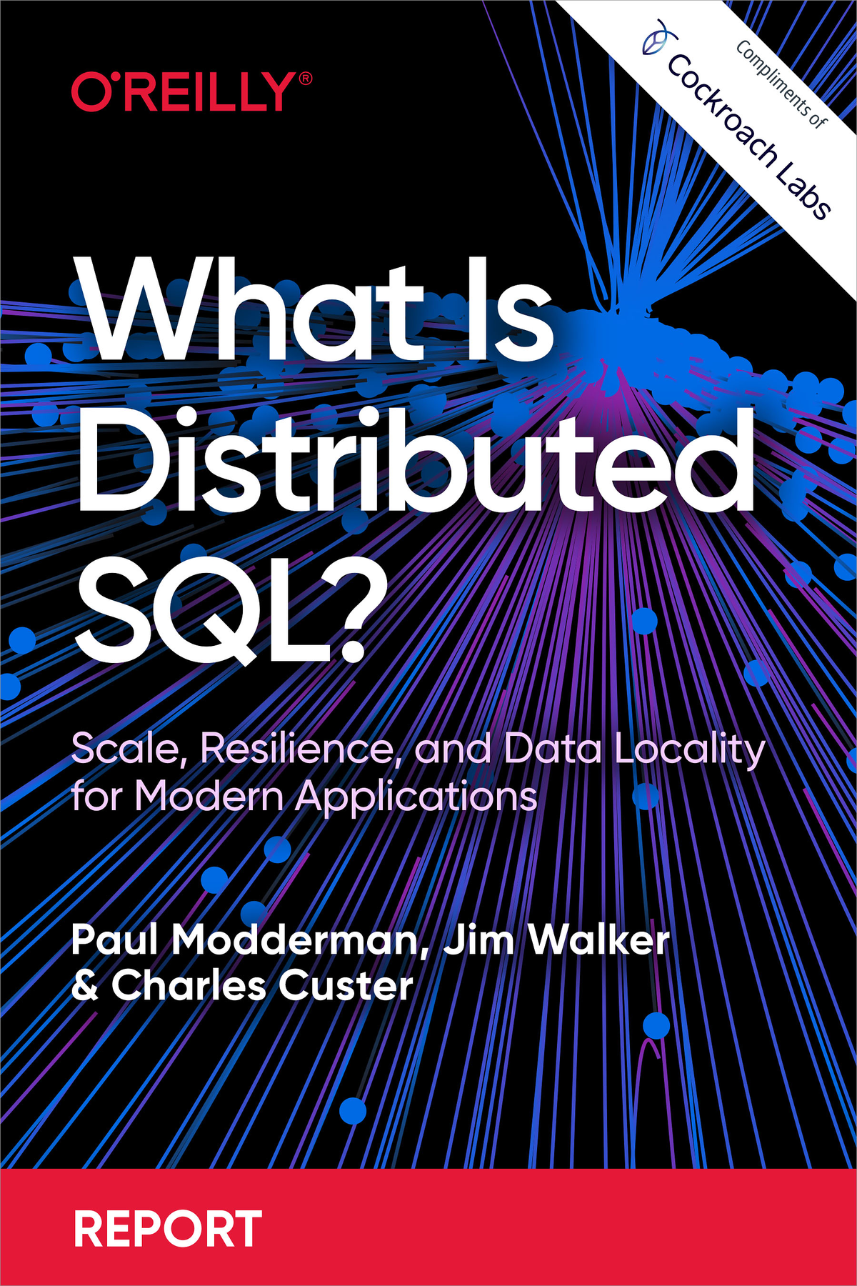What Is Distributed Sql Paul Modderman Jim Walker Charles Custer