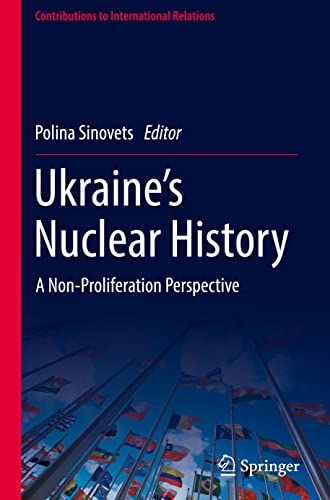 Ukraines Nuclear History 1st Edition Polina Sinovets Editor