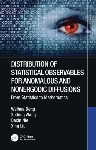 Distribution Of Statistical Observables For Anomalous And Nonergodic Diffusions From Statistics To Mathematics Weihua Deng