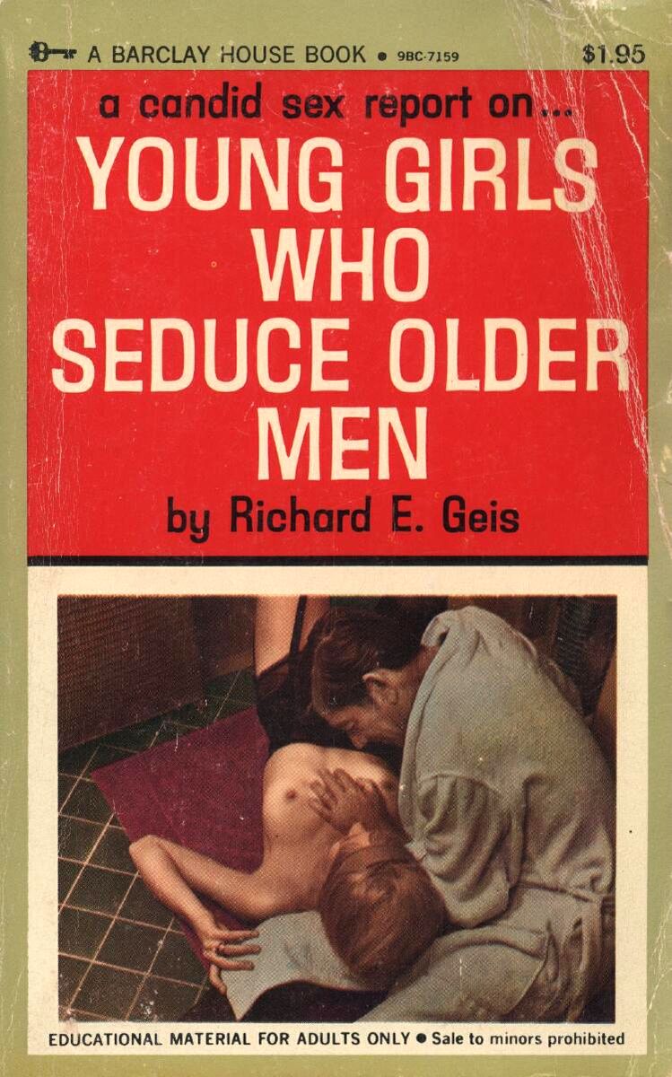 A Candid Sex Report On Young Girls Who Seduce Older Men Richard E Geis