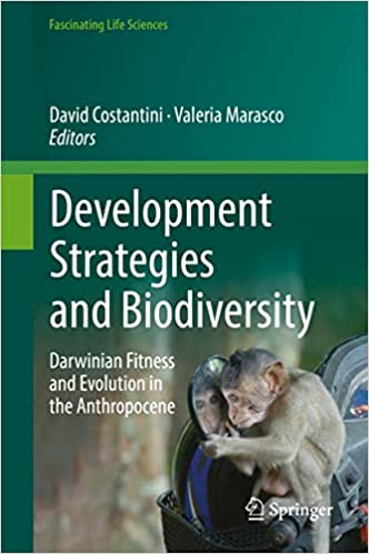 Development Strategies And Biodiversity Darwinian Fitness And Evolution In The Anthropocene David Costantini
