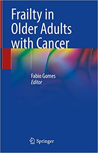 Frailty In Older Adults With Cancer Fabio Gomes
